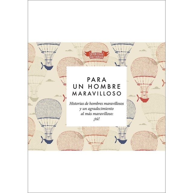 Imagem 0 de Para un hombre maravilloso: Historias de hombres maravillosos y un agradecimiento  al más maravilloso:  ¡tú!(Tapa dura)