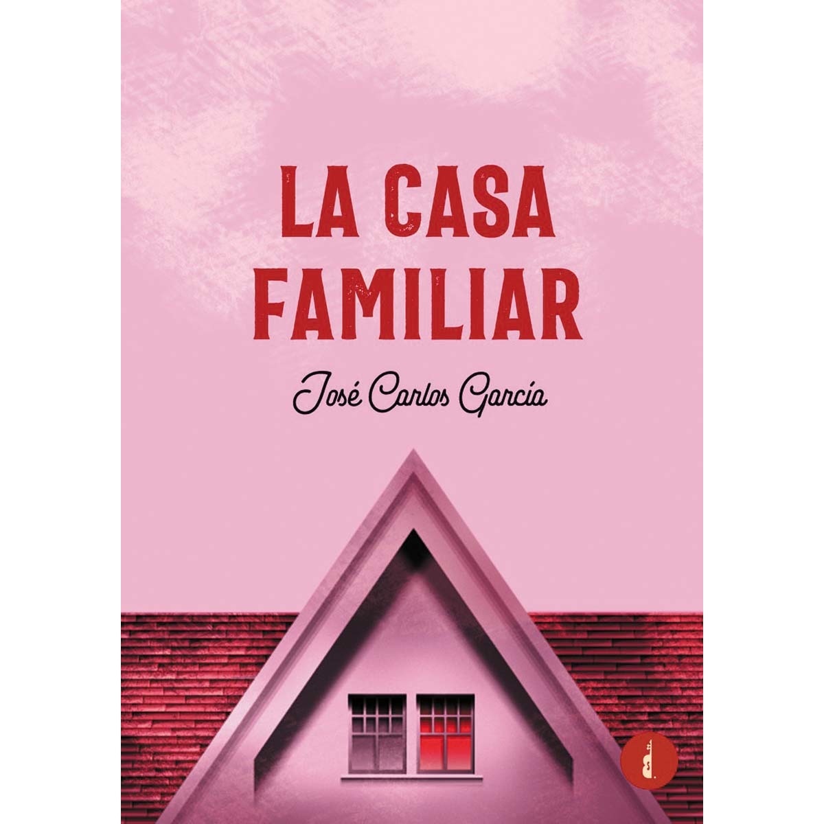Imagen 0 de La casa familiar (Tapa blanda)