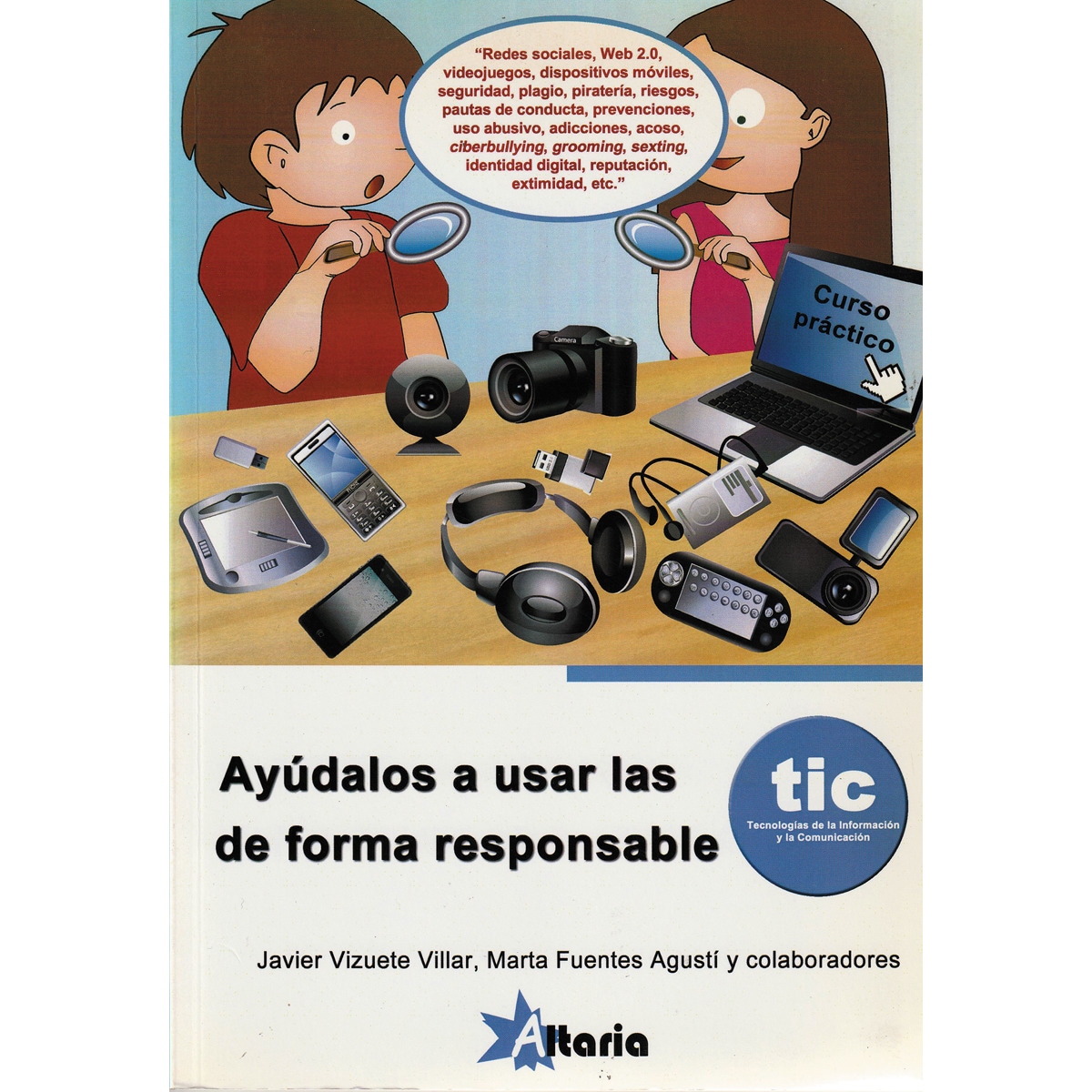 Imagem 0 de Ayúdalos a usar las TIC de forma responsable. Tecnologías de la información y la comunicación (Capa mole com abas)
