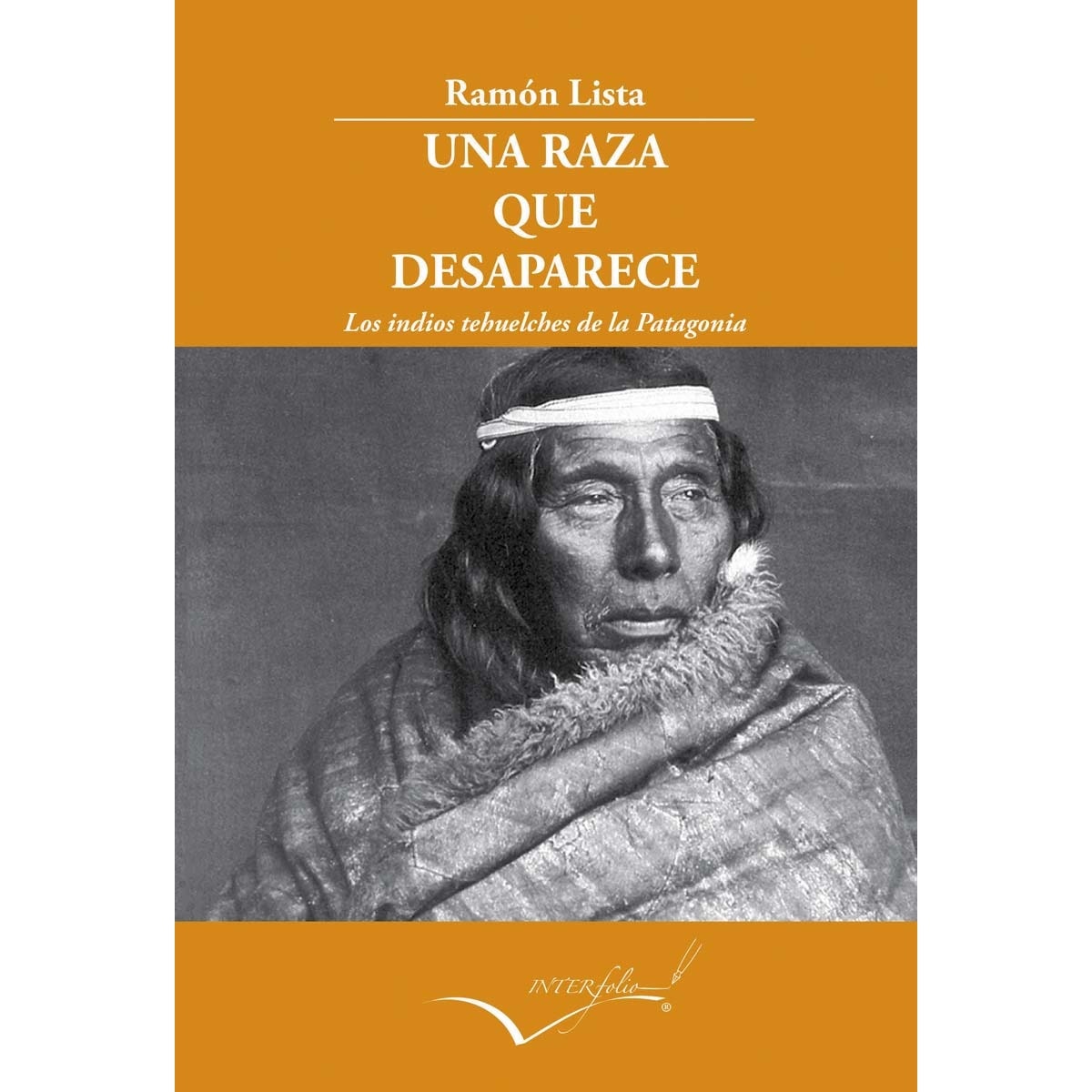 Imagem 0 de Una raza que desaparece: Los indios Tehuelches de Patagonia (Capa mole)