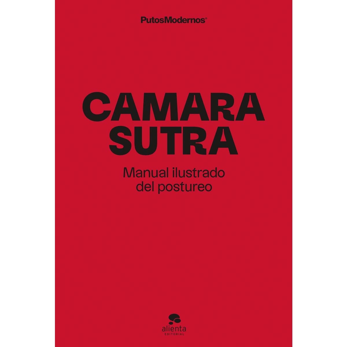 Camarasutra: Manual ilustrado del postureo (Tapa blanda con sobrecubierta) 1