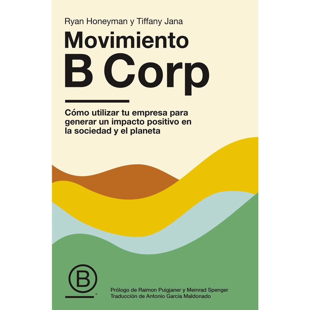 Movimiento B Corp: Cómo utilizar tu empresa para generar un impacto positivo en la sociedad y el planeta (Capa mole com abas) 1