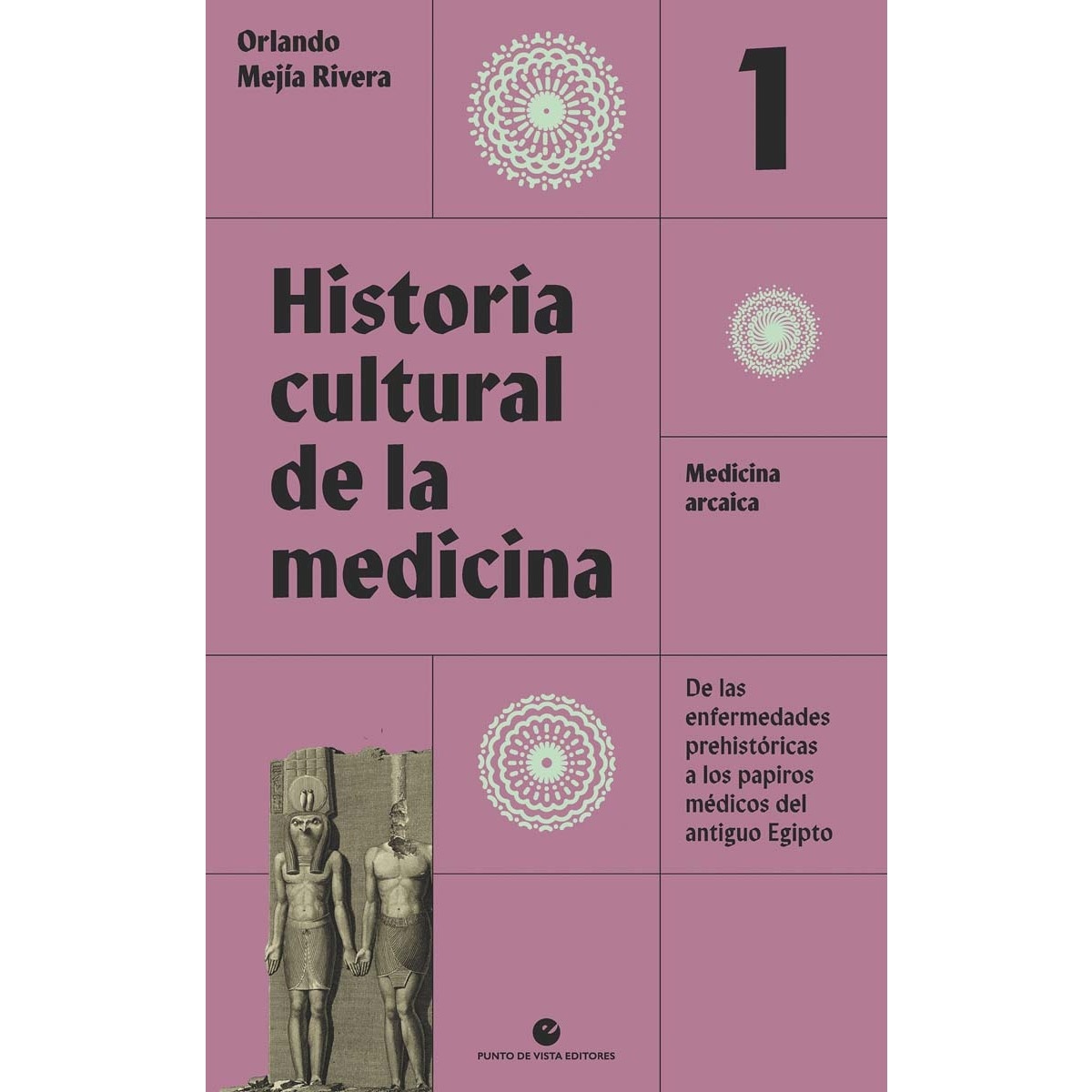 Imagem 0 de Historia cultural de la medicina. Vol. 1: Medicina arcaica. De las enfermedades prehistóricas a los papiros médicos del antiguo  (Capa mole com abas)