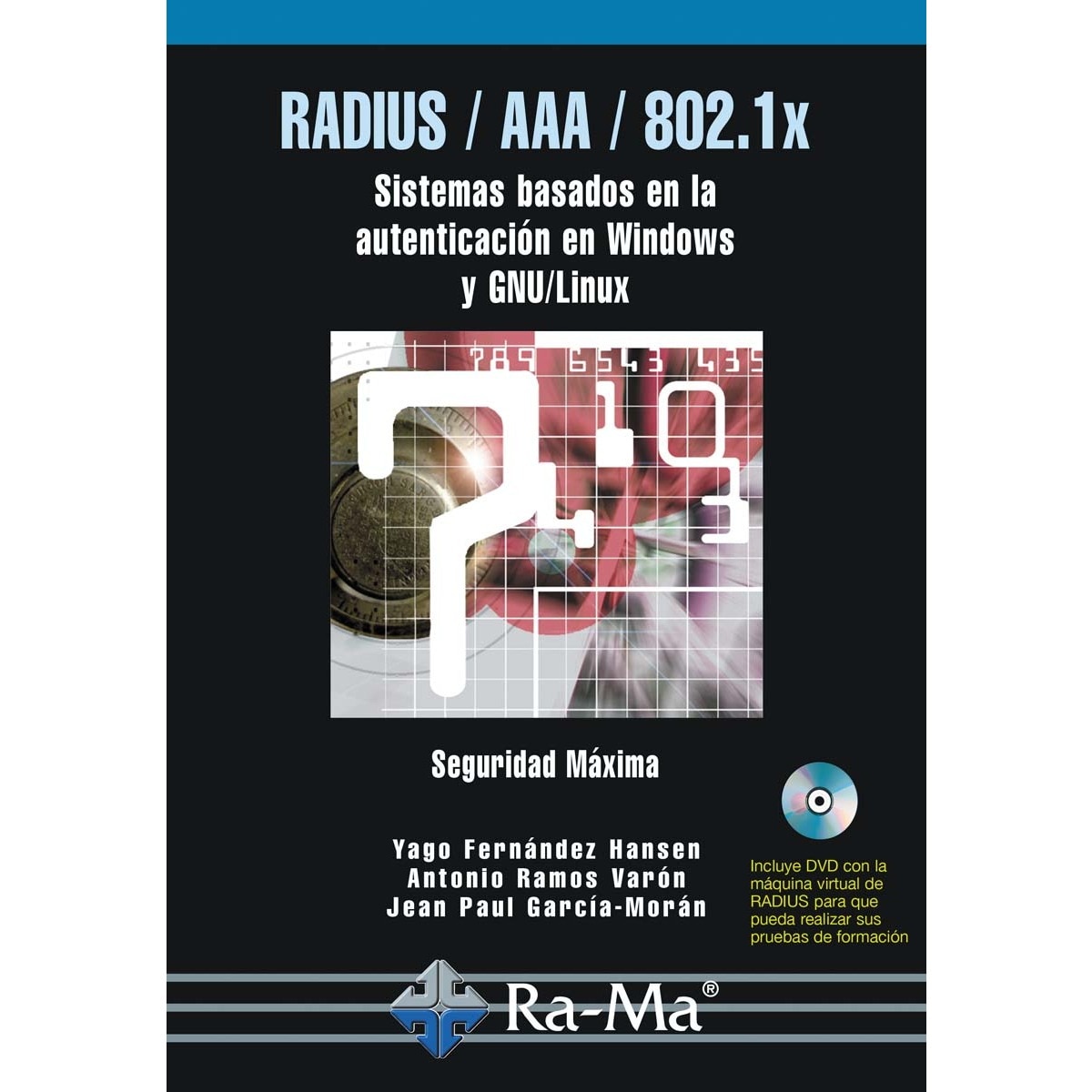 RADIUS / AAA / 802.1X. Sistemas basados en la autenticación para Windows y Linux (Capa mole) 1