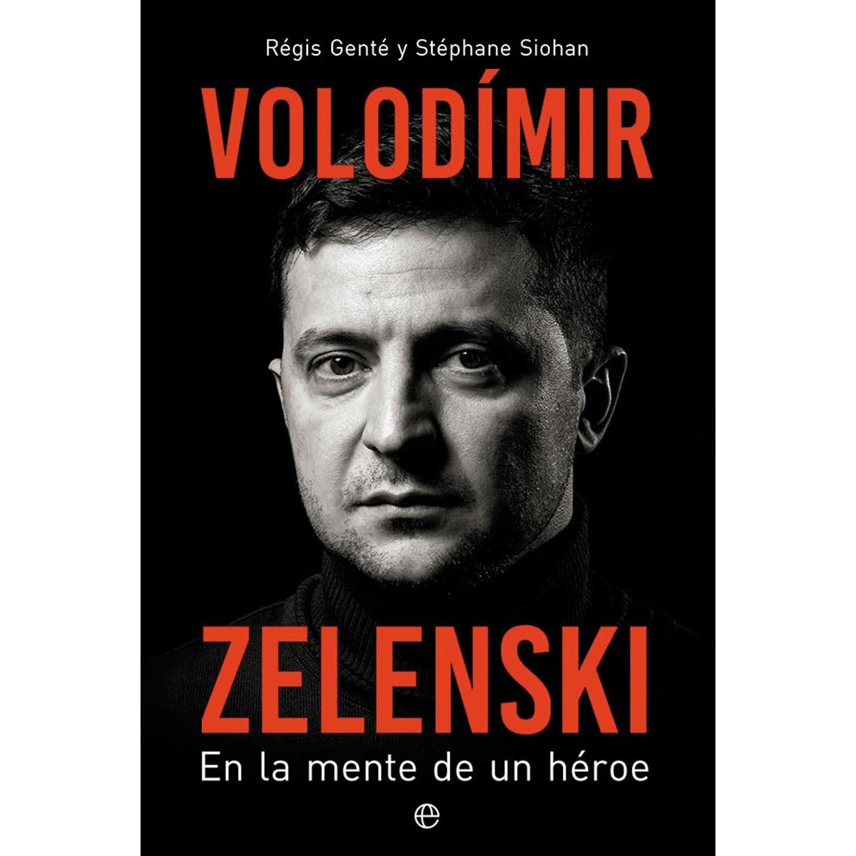 Imagen 0 de Volodímir zelenski: En la mente de un héroe (Tapa blanda)