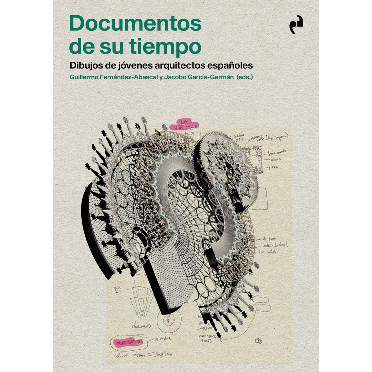 DOCUMENTOS DE SU TIEMPO: DIBUJOS DE JÓVENES ARQUITECTOS ESPAÑOLES 1