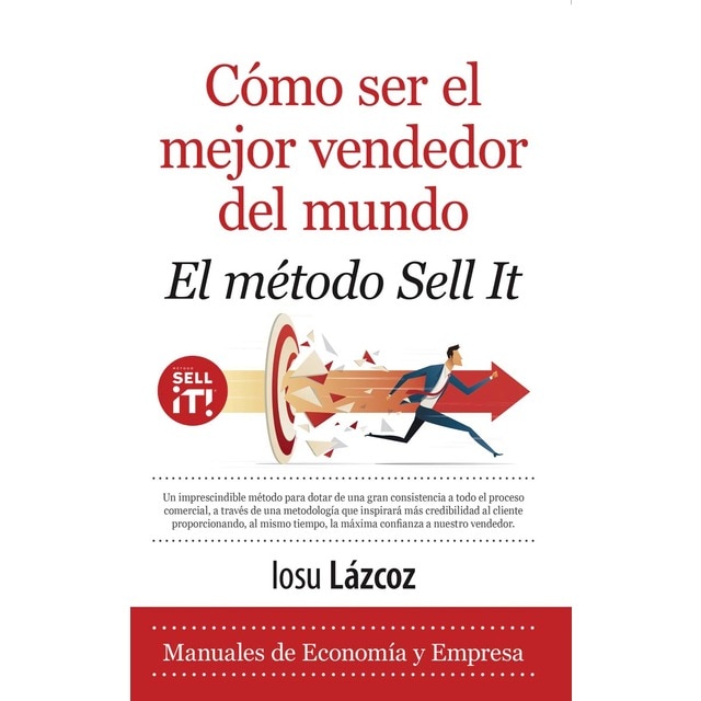 Imagen 0 de Cómo ser el mejor vendedor del mundo. El método sell it (Tapa blanda)