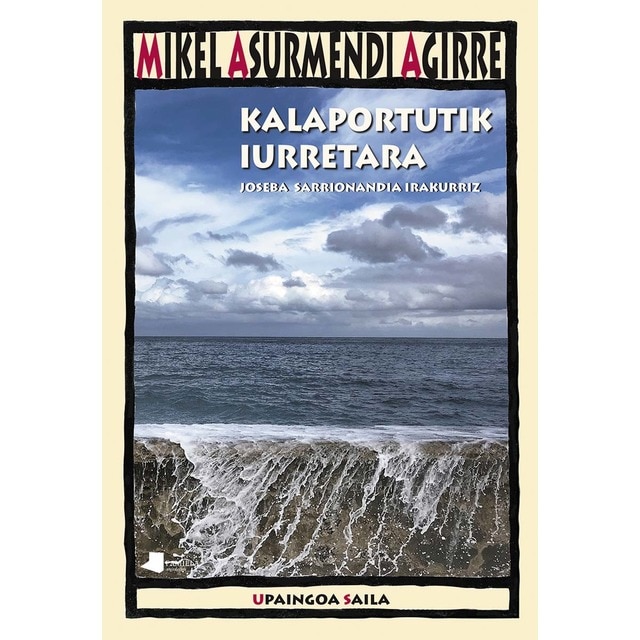 Imagen 0 de Kalaportutik iurretara: Joseba sarrionandia irakurriz (Tapa blanda)