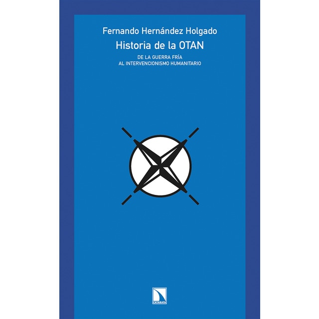Imagen 0 de Historia de la otan. De la guerra fría al intervencionismo humanitario (Tapa blanda)