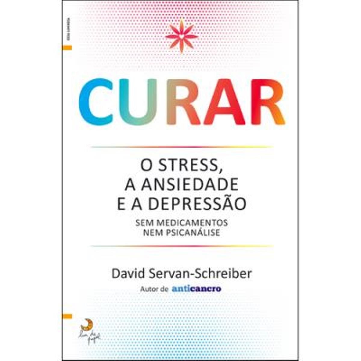 Curar o Stress, a Ansiedade e a Depressão 1
