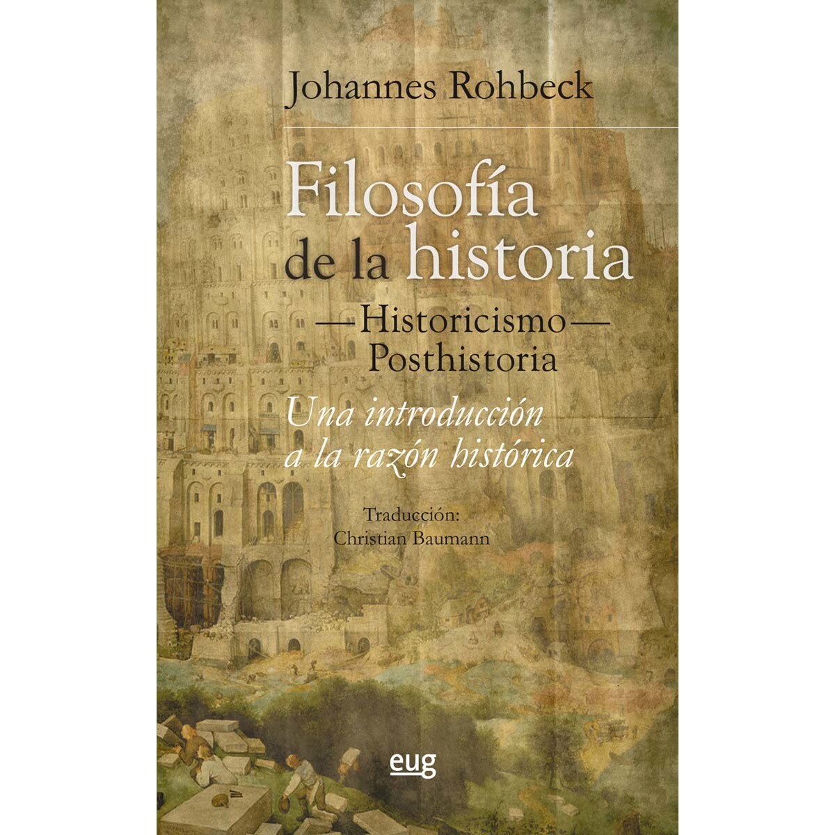 Imagem 0 de Filosofía de la Historia -Historicismo-Posthistoria. Una Introducción a la razón Histórica (Capa mole)