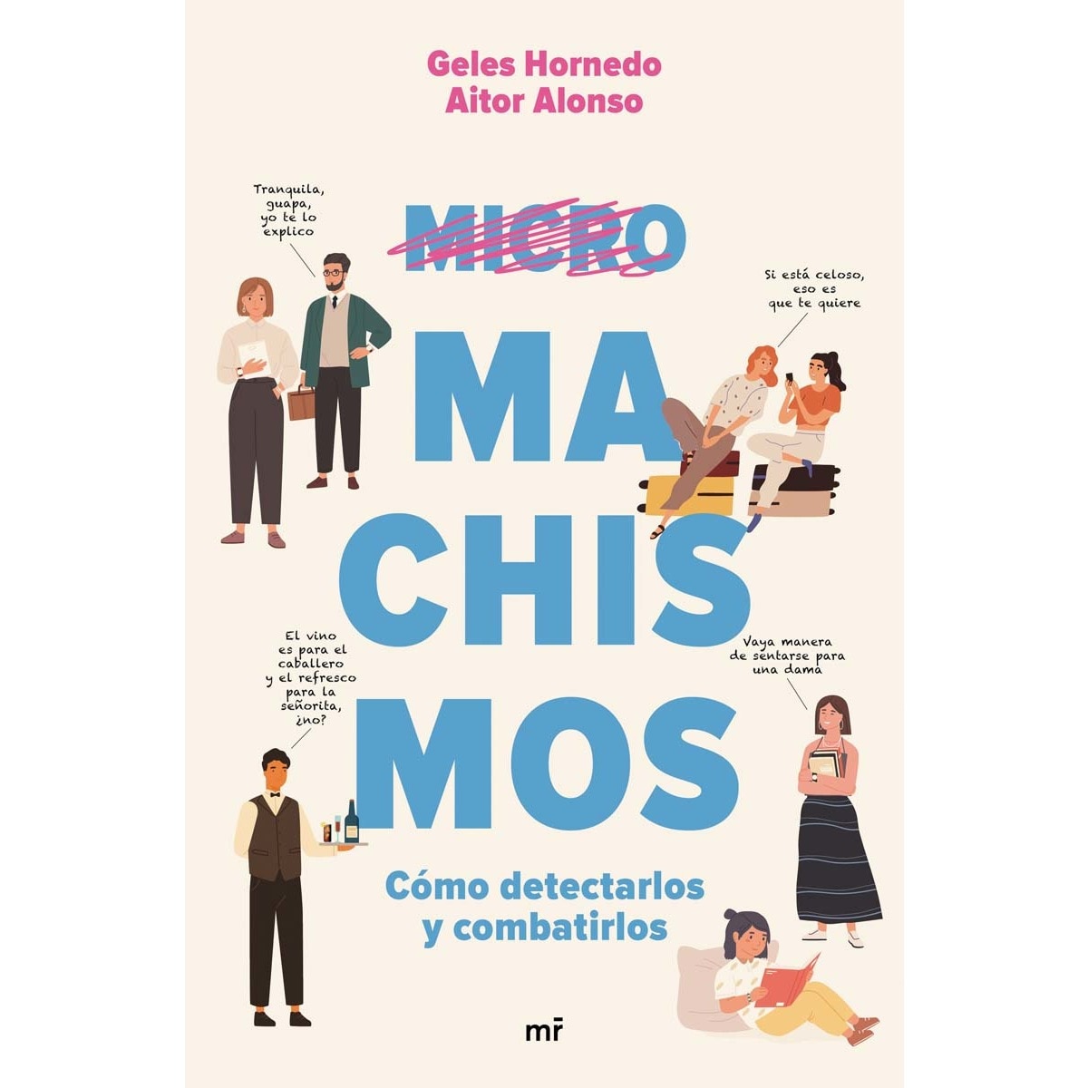 Micromachismos: Cómo detectarlos y combatirlos  (Tapa blanda con solapas) 1