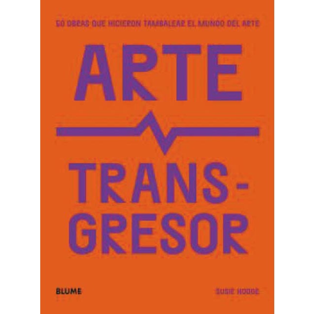 Imagem 0 de Arte transgresor: 50 obras que hicieron tambalear el mundo del arte(Tapa blanda con solapas)