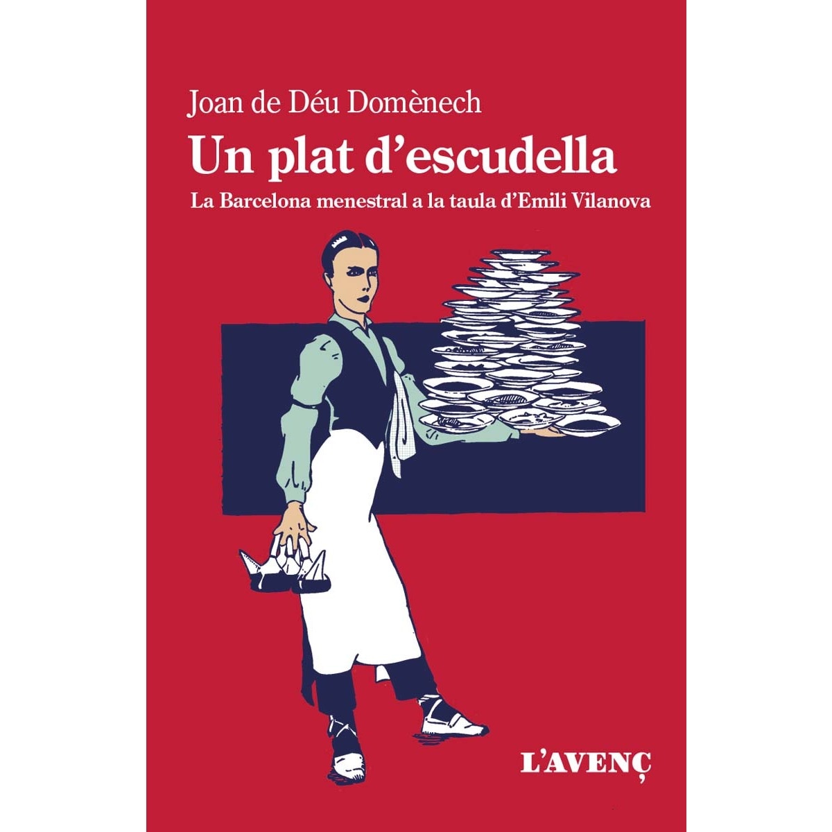 Imagem 0 de Un plat d'escudella: La Barcelona menestral a taula amb Emili Vilanova (Capa mole)
