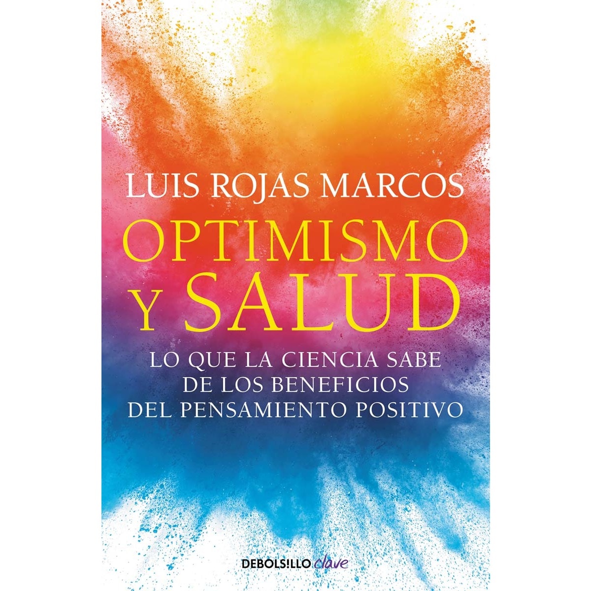 Imagem 0 de Optimismo y salud: Lo que la ciencia sabe de los beneficios del pensamiento positivo(Tapa blanda)