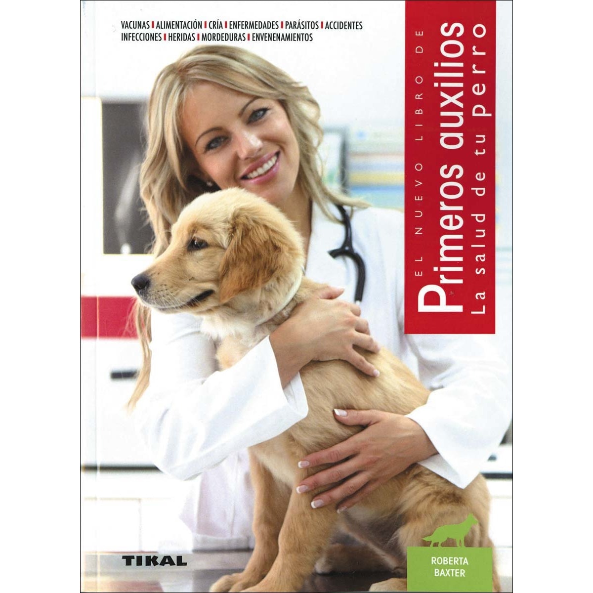 Imagem 0 de Primeros auxilios. La salud de tu perro(Tapa blanda)