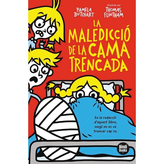 Imagen 0 de La maledicció de la cama trencada: En la redacció d'aquest llibre, ningú no es va trencar cap os (Tapa blanda)