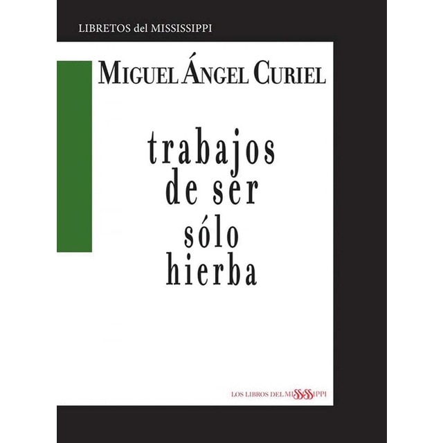 Imagen 0 de Trabajos de ser sólo hierba (Tapa blanda)