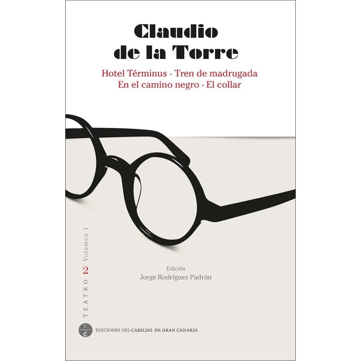 Claudio de la torre. Teatro 2(Tapa blanda) 1