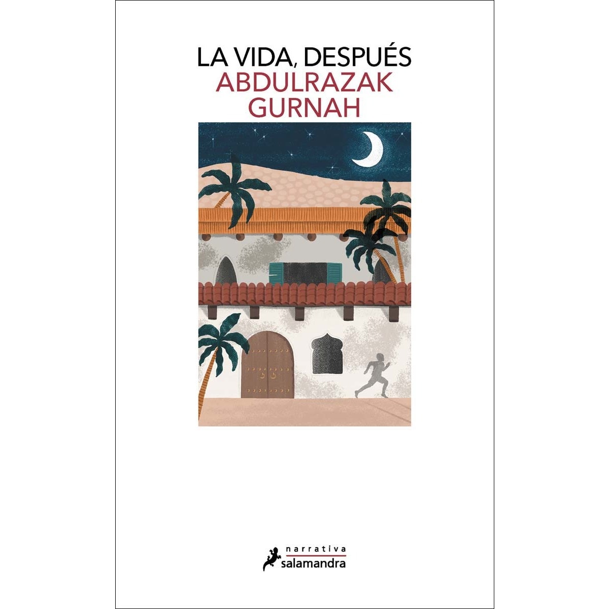 La vida, después. Premio Nobel de Literatura 2021  (Tapa blanda) 1