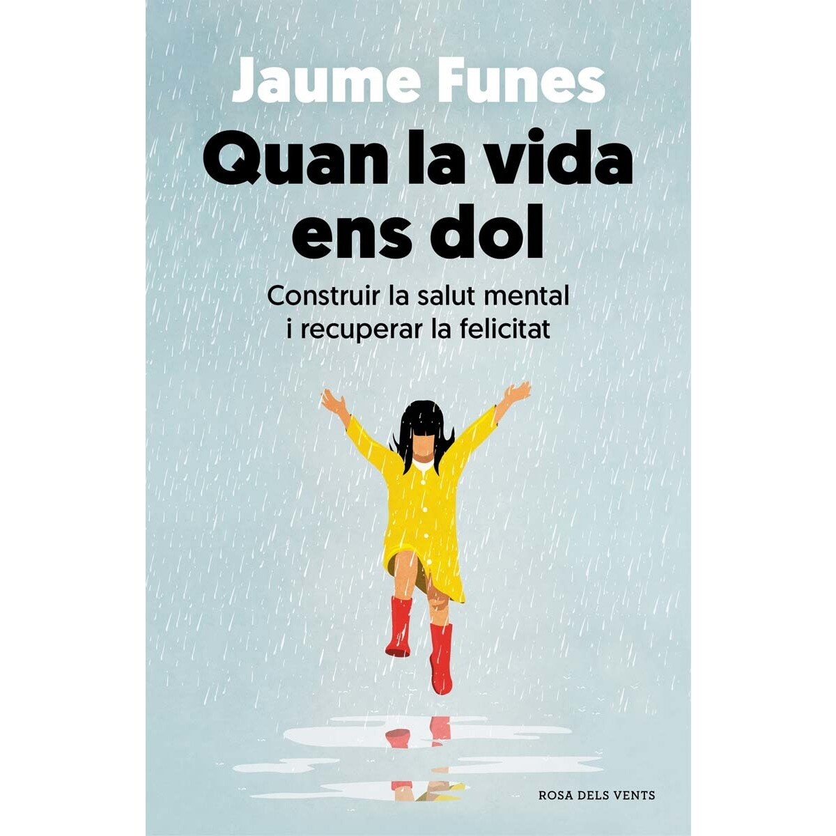 Imagem 0 de Quan la vida ens dol: Construir la salut mental i recuperar la felicitat(Tapa blanda)