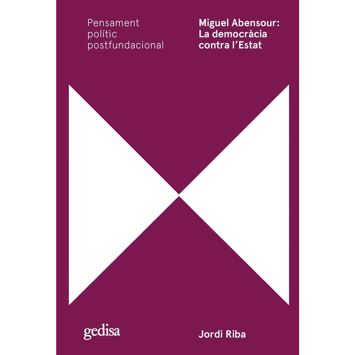 Imagem 0 de Miguel abensour: la democràcia contra l'estat(Tapa blanda)