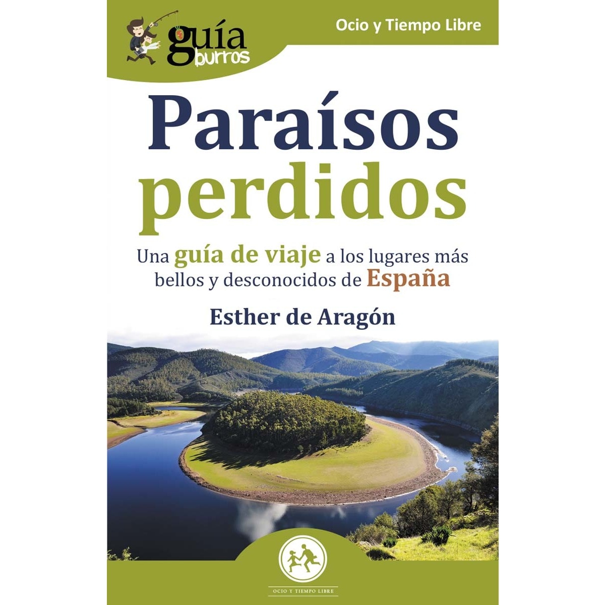 Guíaburros: paraísos perdidos: Una guía de viaje a los lugares más bellos y desconocidos de españa (Tapa blanda) 1