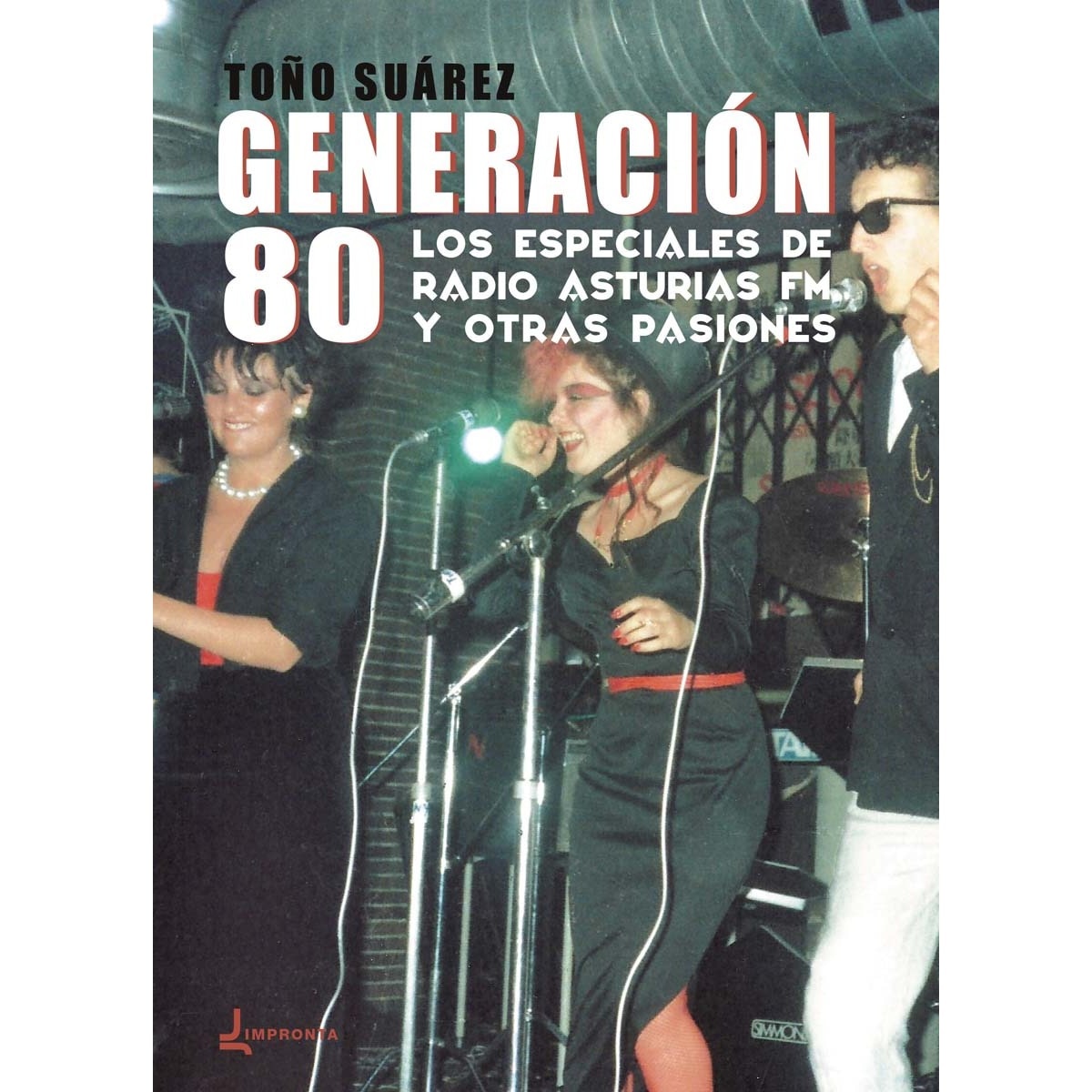 Imagem 0 de Generación 80: Los especiales de radio asturias fm y otras pasiones(Tapa blanda)