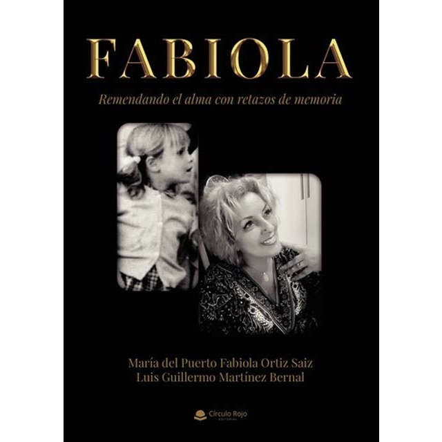 Fabiola: Remendando el alma con retazos de memoria (Capa mole) 1