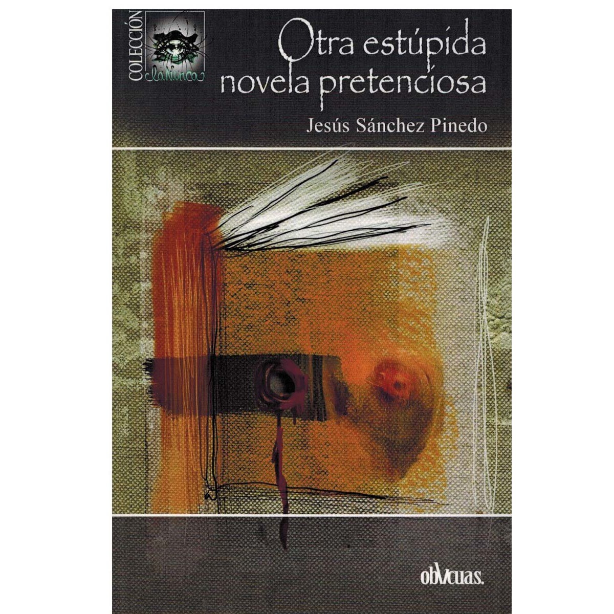 OTRA ESTÚPIDA NOVELA PRETENCIOSA (Capa mole) 1