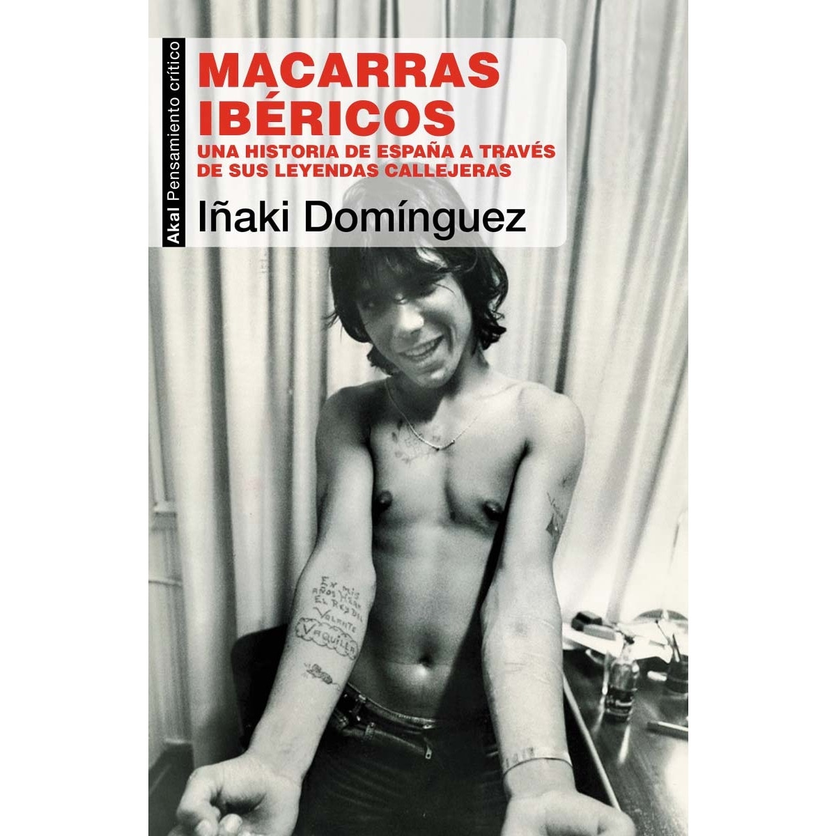 Imagem 0 de Macarras ibéricos: Una historia de España a través de sus leyendas callejeras (Capa mole com abas)