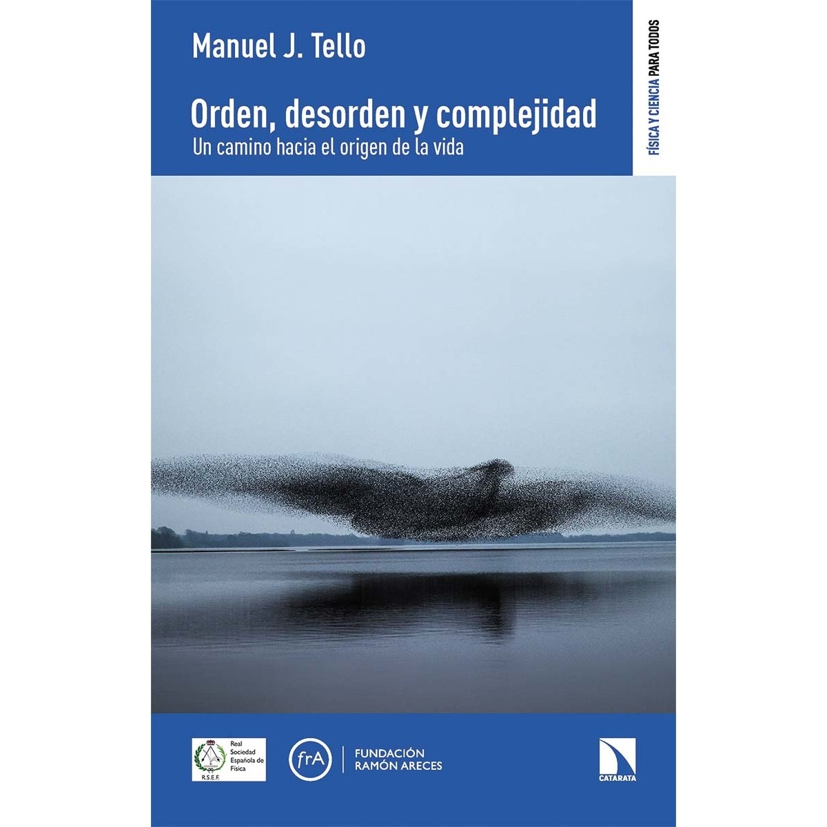 Orden, desorden y complejidad: Un camino hacia el origen de la vida(Tapa blanda) 1