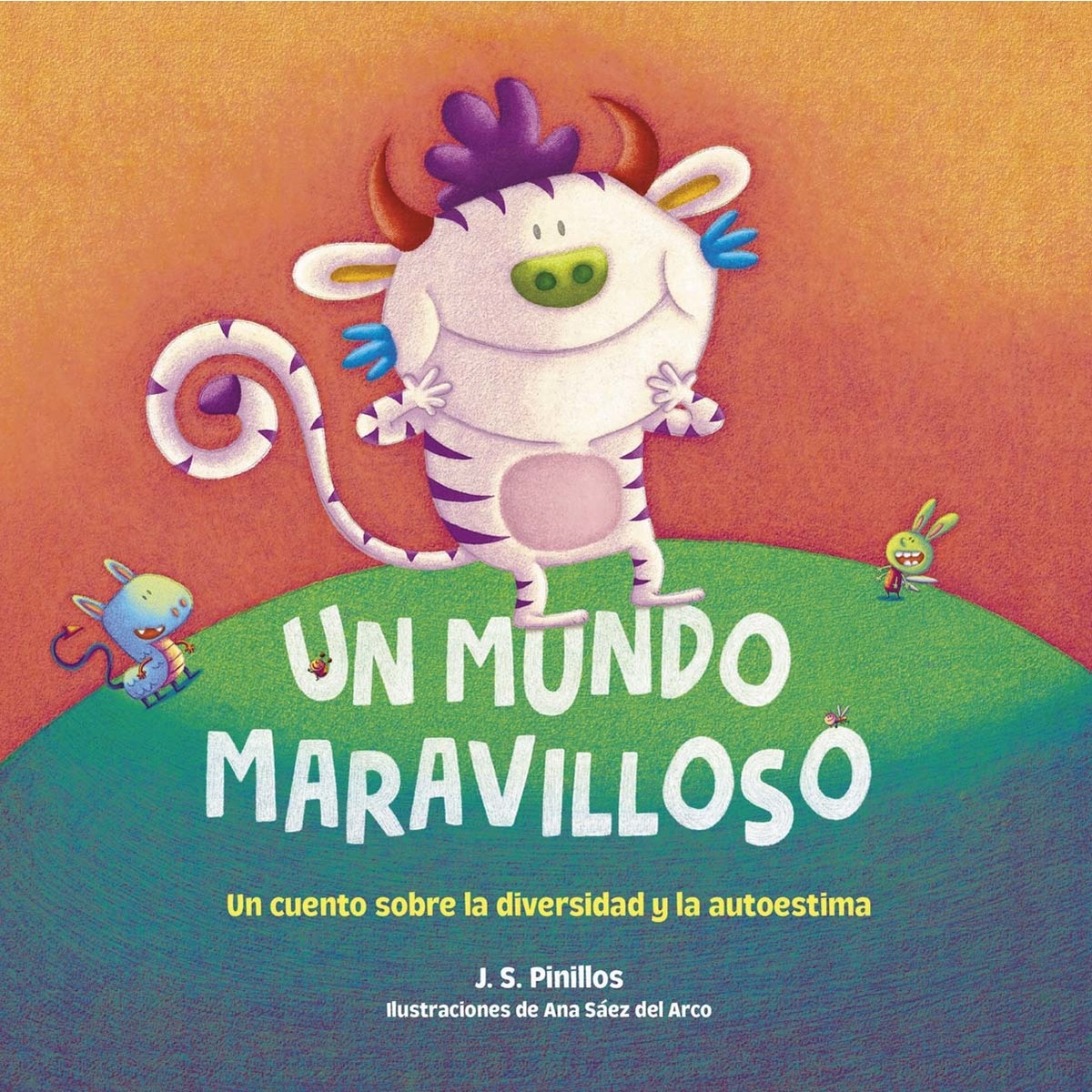 Imagem 0 de Un mundo maravilloso. Cartón: Un cuento sobre la diversidad y la autoestima. Ilustraciones de ana sáez del arco(Tapa dura)