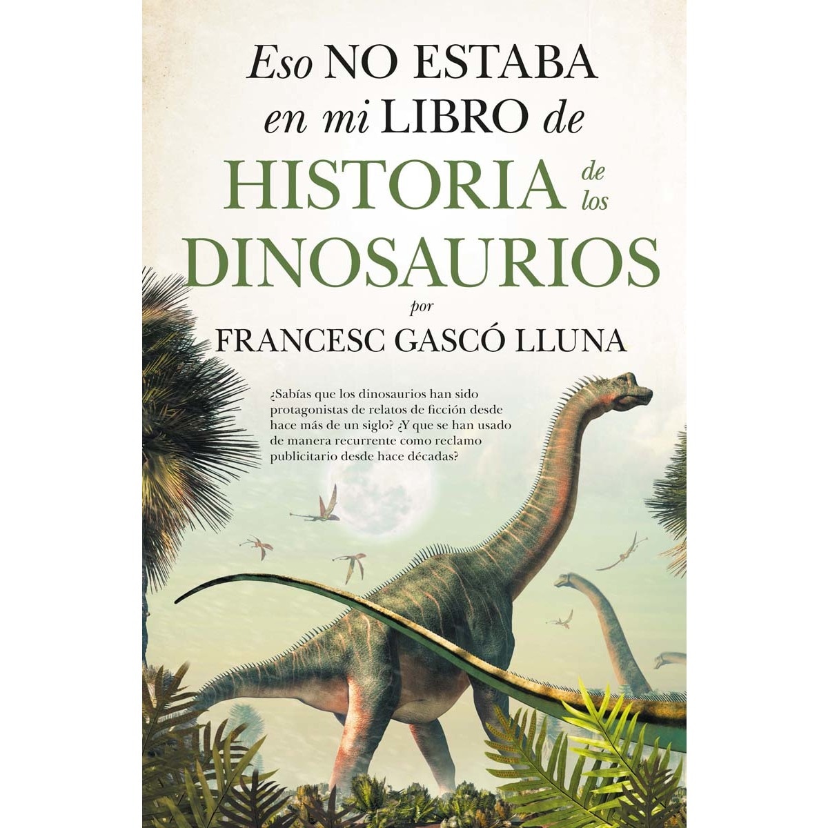 ESO NO ESTABA EN MI LIBRO DE HISTORIA DE LOS DINOSAURIOS (Tapa blanda) 1