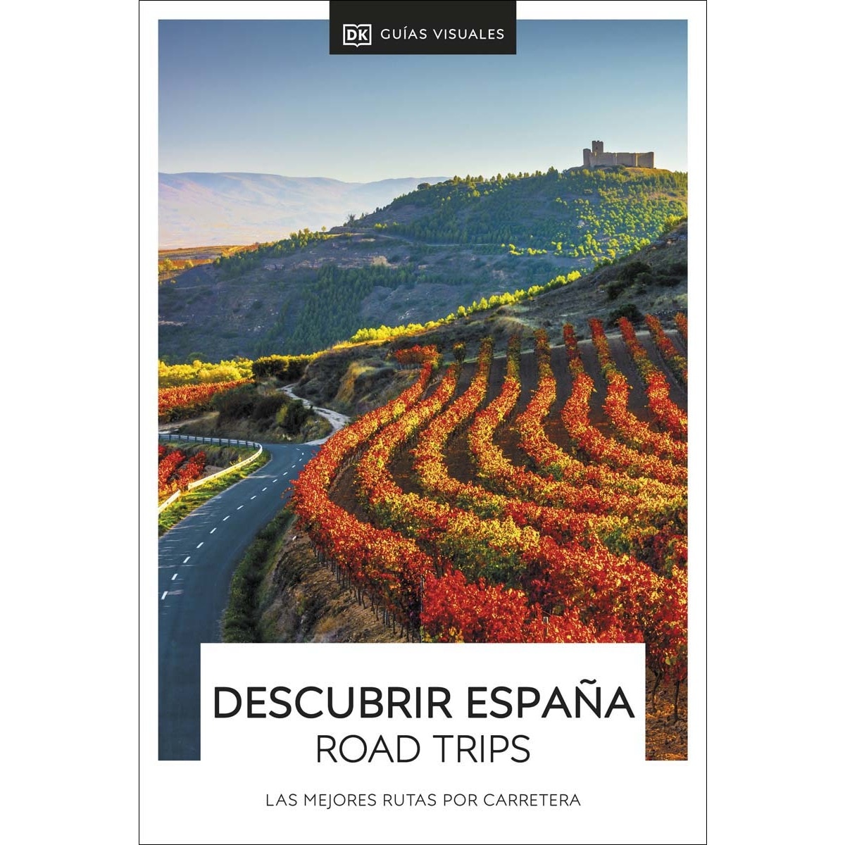 Imagem 0 de Descubrir España - Road Trips (Guías Visuales): Las mejores rutas por carretera (Capa mole)