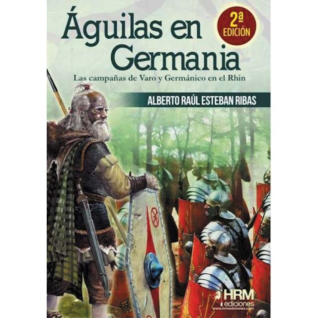 Imagen 0 de Águilas en Germania: Las campañas de Varo y Germánico en el Rhin  (Tapa blanda con solapas)