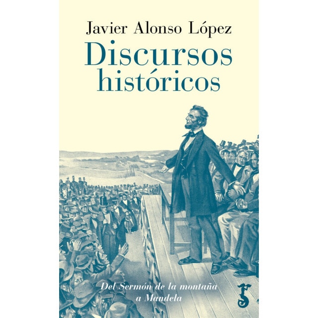 Imagen 0 de Discursos históricos: Del Sermón de la montaña a Mandela  (Tapa blanda con solapas)