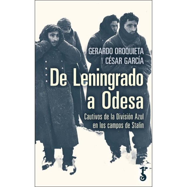 Imagem 0 de De Leningrado a Odesa: Cautivos de la División Azul en los Campos de Stalin (Capa mole com abas)