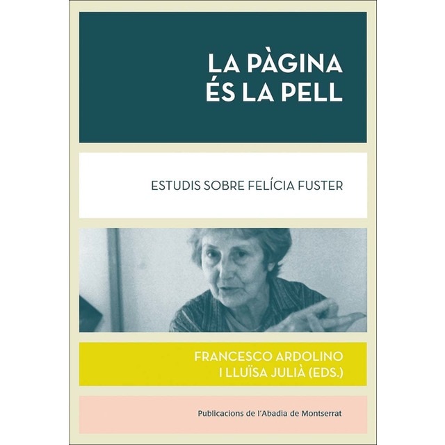 Imagem 0 de La pàgina és la pell: Estudis sobre Felícia Fuster (Capa mole)
