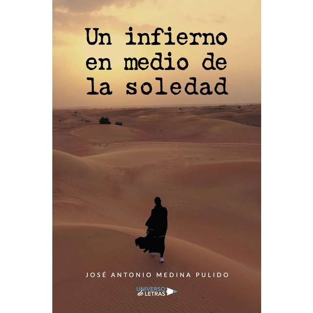 Imagen 0 de Un infierno en medio de la soledad  (Tapa blanda)