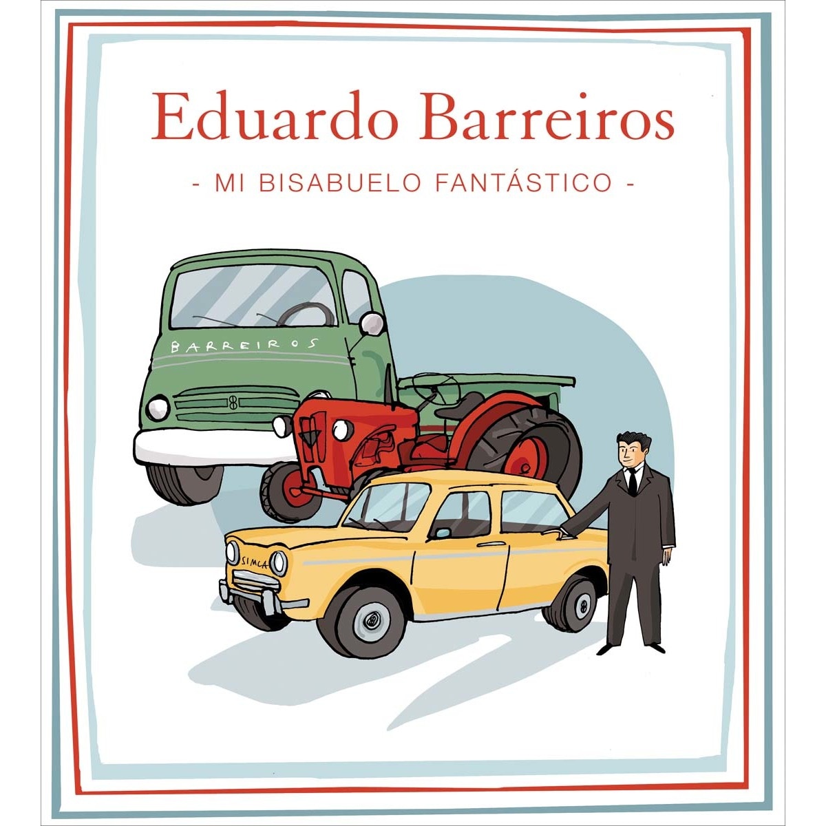 Imagen 0 de Eduardo barreiros.Mi bisabuelo fantástico
