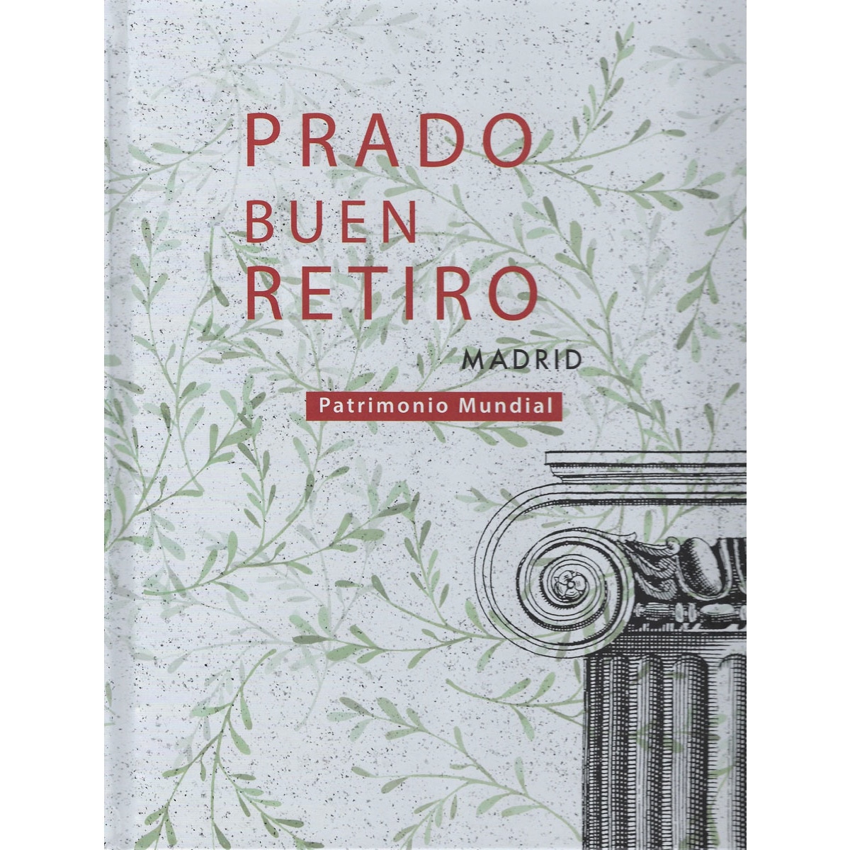 Imagem 0 de PRADO BUEN RETIRO Madrid: Patrimonio Mundial