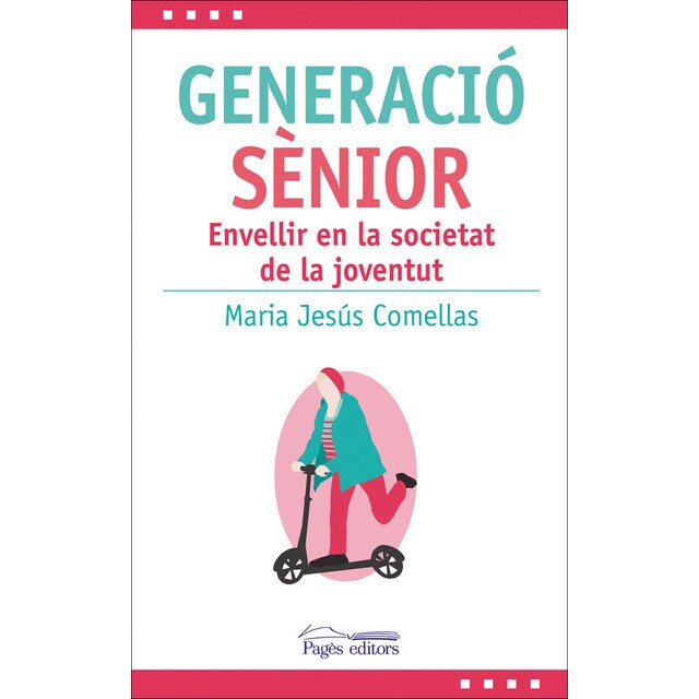 Imagem 0 de Generació sènior: Envellir en la societat de la joventut (Capa mole com abas)