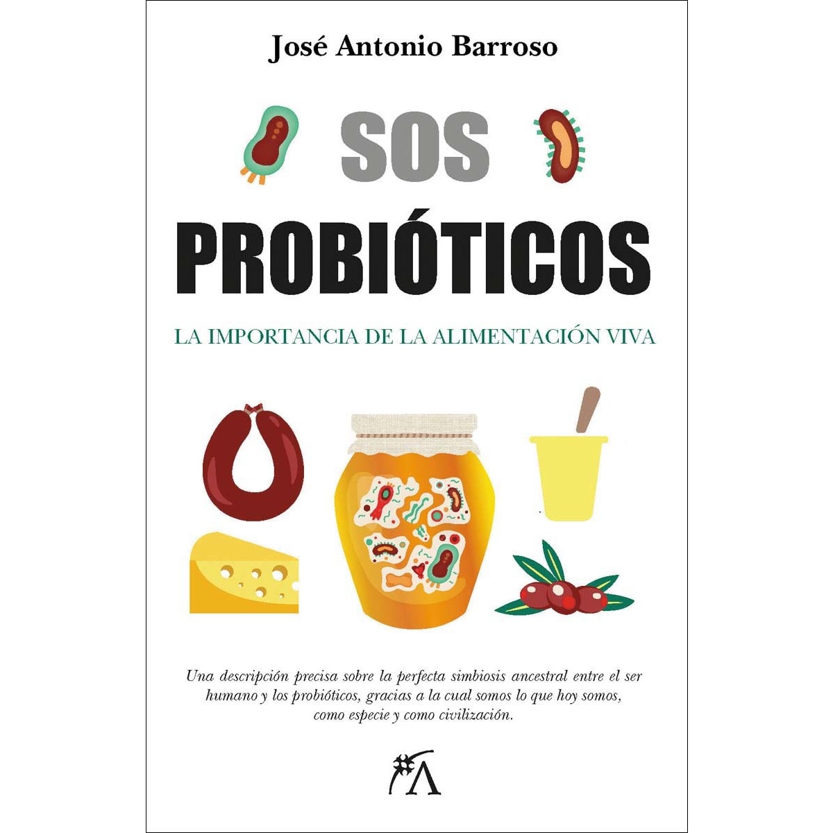 Imagem 0 de Sos probióticos: La importancia de la alimentación viva (Capa mole)