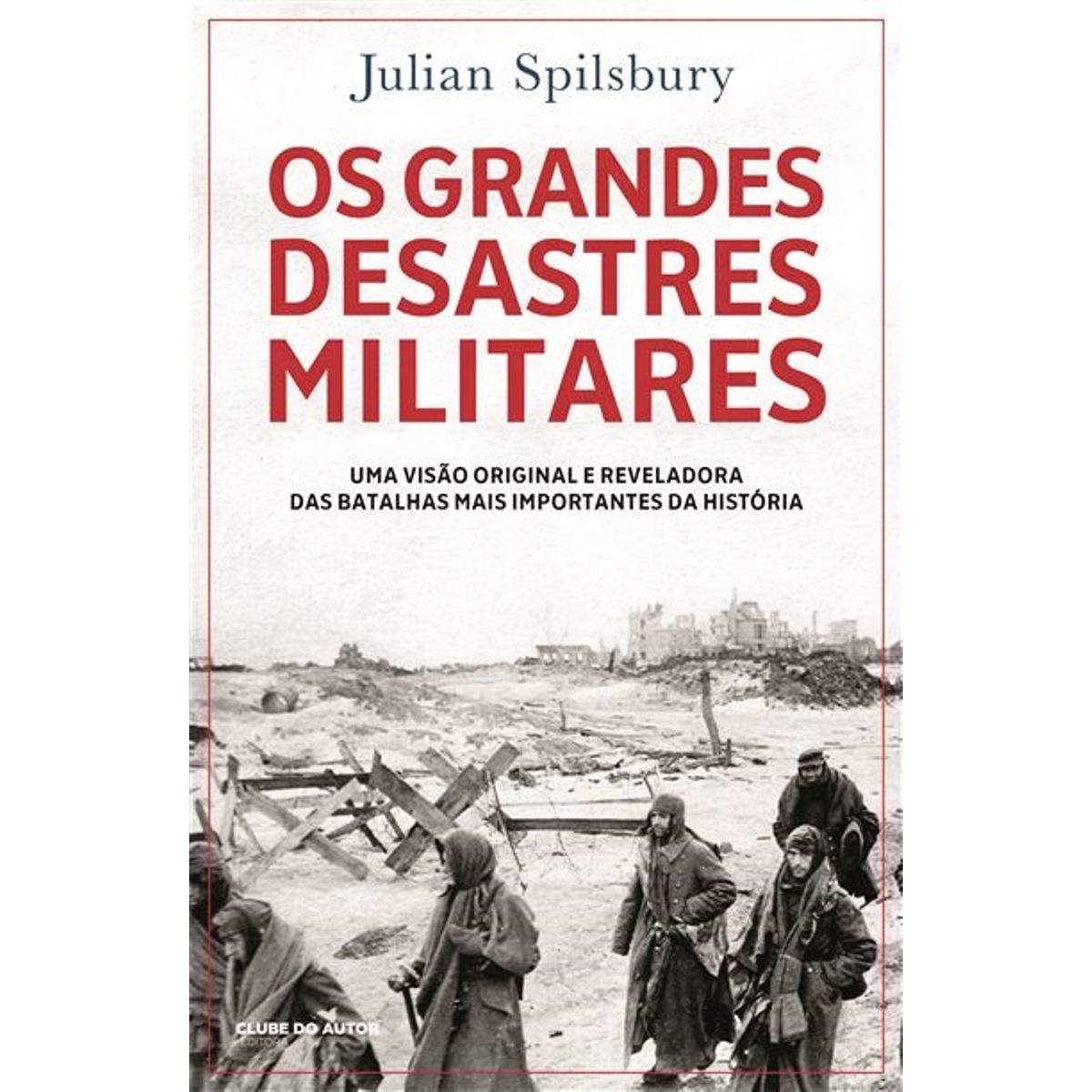 Os Grandes Desastres Militares 1