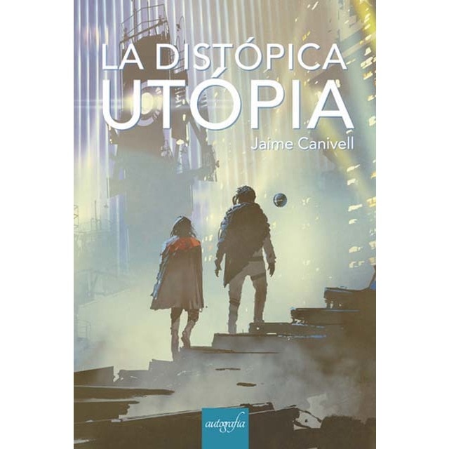 La distópica utopía 1