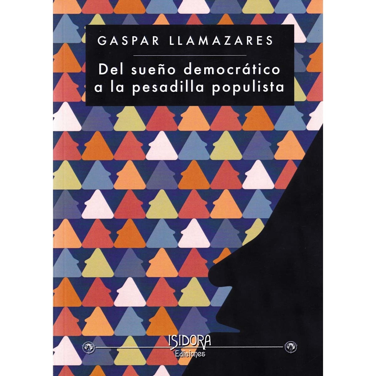 Imagem 0 de Del sueño democrático a la pesadilla populista