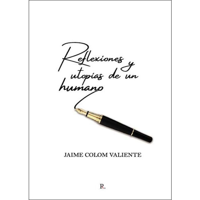 Reflexiones y utopías de un humano 1