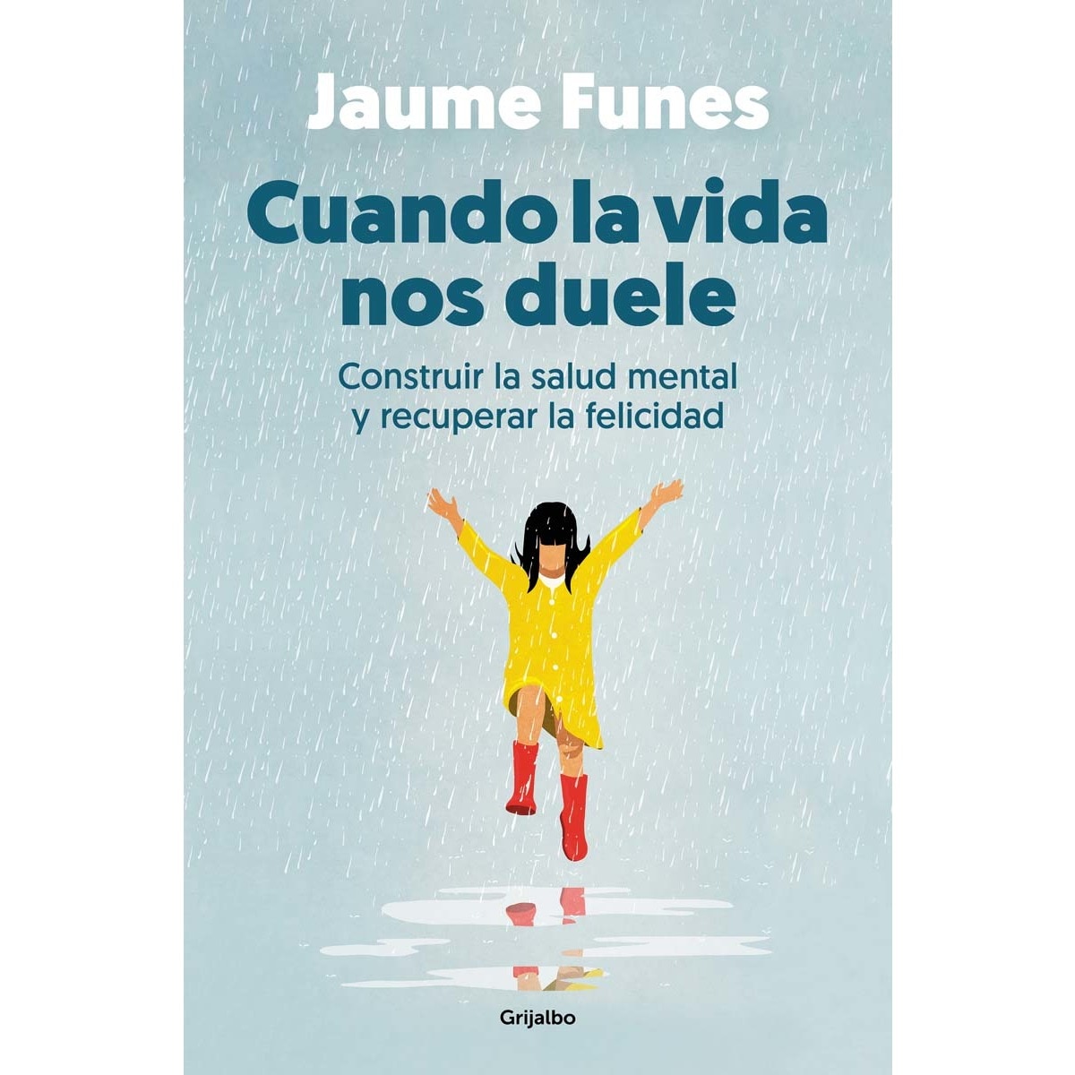 Imagem 0 de Cuando la vida nos duele: Construir la salud mental y recuperar la felicidad (Capa mole)
