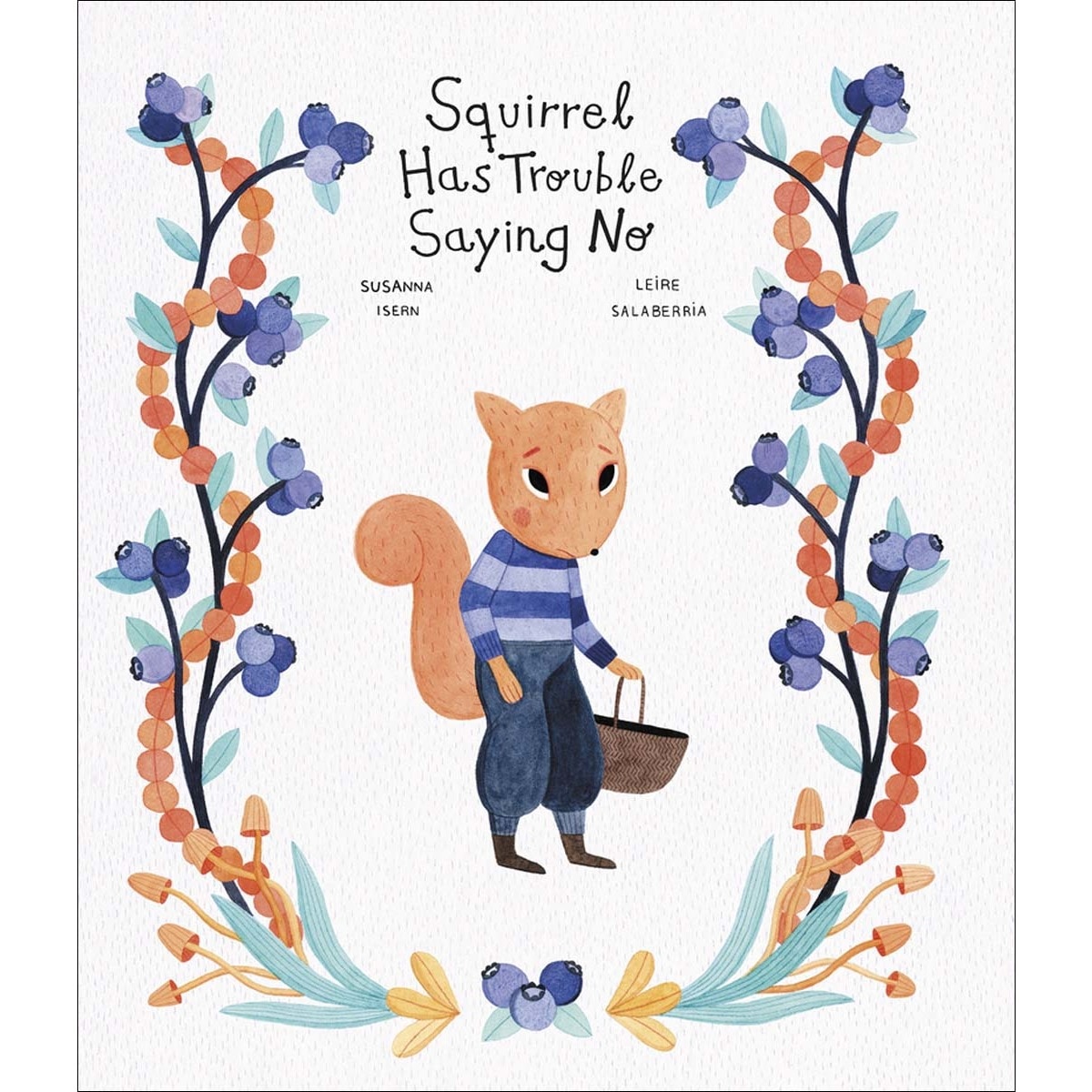 Imagem 0 de Squirrel Has Trouble Saying No (Capa dura)